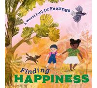 Louise Spilsbury A World Full of Feelings: Finding Happiness (Tascabile)
