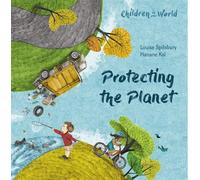 Louise Spilsbury Children in Our World: Protecting the Planet (Copertina rigida)