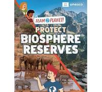 Louise Spilsbury Team Planet: Protect Biosphere Reserves (Tascabile)