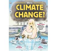 Louise Spilsbury What is Climate Change? (Copertina rigida)