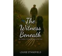 Louise Stansfield The Witness Beneath (Tascabile)