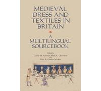 Louise Sylvester Medieval Dress and Textiles in Britain (Copertina rigida)