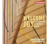 Louise Thomson; Corvus Consort; Freddie Crowley - Welcome Joy - A Celebration of Women's Voices