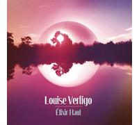Louise Vertigo Louise Vertigo - Elixir Haut (CD)