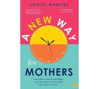 Louise Webster New Way for Mothers (Tascabile)