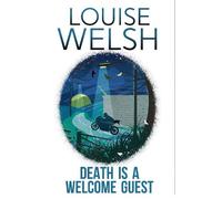 Louise Welsh Death is a Welcome Guest (Tascabile) Plague Times Trilogy