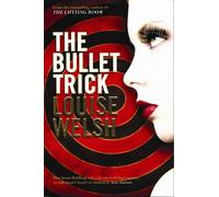 Louise Welsh The Bullet Trick (Tascabile)