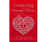 Louise Weston Connecting With Your Asperger Partner (Tascabile)
