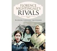 Louise Wyatt Florence Nightingale's Rivals (Copertina rigida)