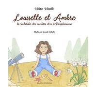 Louisette et Ambre à la recherche des nombres d'or à Pamplemousse. Ediz. per la scuola