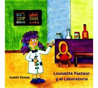 Louisette Pasteur y el Laboratorio
