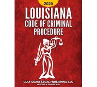 Louisiana Code of Criminal Procedure 2025