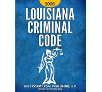 Louisiana Criminal Code 2026: Title 14 of the Revised Statutes