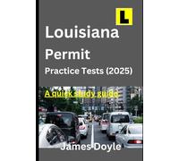 Louisiana DMV Permit Practice Tests (2025): A Quick Study Guide