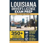 Louisiana Driver's License Exam Prep: Study Guide, Road Signs & Practice Tests to Help You Pass the Written Knowledge Test