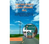 Louisiana driver's license handbook 2025: A Comprehensive Guide to Louisiana Driving Laws, Road Signs, and Real DMV Practice Tests for 2025