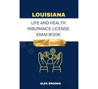 LOUISIANA LIFE AND HEALTH INSURANCE LICENSE EXAM BOOK: Strategies and Practice for acing your Insurance License