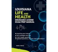 LOUISIANA LIFE AND HEALTH INSURANCE LICENSE EXAM PREP MANUAL: COMPLETE COMPANION FOR PASSING THE EXAM