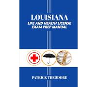 LOUISIANA LIFE AND HEALTH LICENSE EXAM PREP MANUAL: Comprehensive Study Material for Exam Success