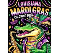 Louisiana Mardi Gras Coloring Book: 2026