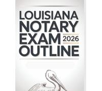 Louisiana Notary Exam Outline 2026: A Comprehensive Review of Civil Law and Statutory Requirements