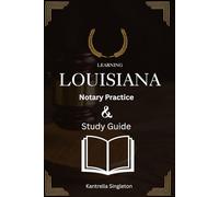 Louisiana Notary Prep Learning and Study Guide Practice