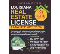 LOUISIANA REAL ESTATE LICENSE EXAM PREP 2025/2026: The Essential Study Guide With 400 Expertly Explained Practice Questions, Full Test Coverage, and ... Salesperson and Broker Exams With Confidence