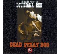 Louisiana Red - Dead Stray Dog
