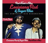Louisiana Red & Sugar Blue - Red Funk n Blue - The Complete 1978 Recordings (2CD)