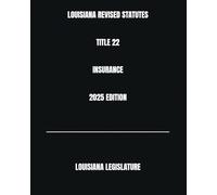 LOUISIANA REVISED STATUTES TITLE 22 INSURANCE 2025 EDITION