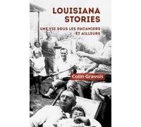 Louisiana stories: une vie sous les pacaniers et ailleurs