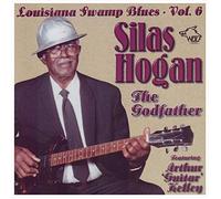 Louisiana Swamp Blues Vol. 6 (CD) Silas Hogan Arthur "Guitar" Kelley