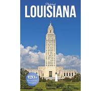 Louisiana Travel Photobook: Iconic Landmarks and Hidden Gems From the Bayou to the Big Easy