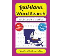Louisiana Word Search Puzzle Book Vol. 1 Louisiana Classics: Word Searches with Easy-to-Read Print about Louisiana Classics, Volume 1 of 10, 6x9 ... for Vacations, Holidays and Free Times