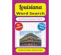 Louisiana Word Search Puzzle Book Vol. 6 French Quarter Charm: Word Search Puzzles with Easy-to-Read Print about New Orleans French Quarter Charm, ... for Vacations, Holidays and Free Times
