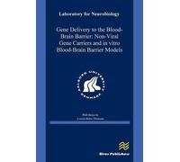 Louiza Bohn Thomsen Gene Delivery to the Blood-Brain Barrier (Copertina rigida)