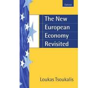 Loukas Tsoukalis The New European Economy Revisited (Tascabile)