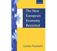 Loukas Tsoukalis The New European Economy Revisited (Tascabile)