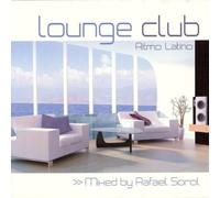 Lounge Club - RITMO LATINO MIXED BY RAFAEL S