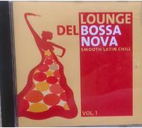 Lounge Del Bossa Nova, Vol 1. - Various Artists. Audio CD.