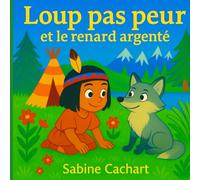 Loup pas peur et le renard argenté
