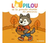 LOUPILOU ET LA GRANDE RÉCOLTE DE POMMES