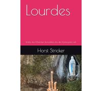 Lourdes: Erlebe das Mädchen Bernadette das die Muttergottes sah