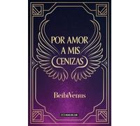 Lourdes Galindez Por amor a mis cenizas (Tascabile)