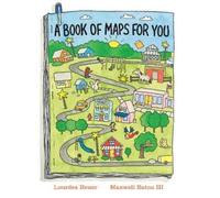 Lourdes Heuer A Book of Maps for You (Copertina rigida)