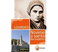 Lourdes. Novene a Santa Bernadette