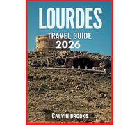 LOURDES TRAVEL GUIDE 2026
