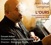 L'Ours, Conte Symphonique / Jean-Loup Longnon