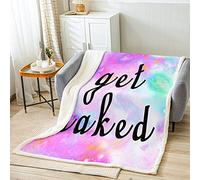 Loussiesd Get Naked - Coperta in pile sherpa arcobaleno tie dye, per ragazze, signore, donne, amanti, con citazioni divertenti, coperta in peluche colorata e marmorizzata per divano letto, per bambini