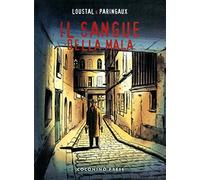 Loustal & Paringaux - Il sangue della mala